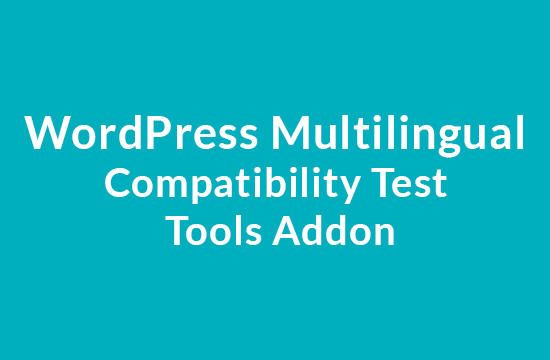 WPML Compatibility Test Tools Addon