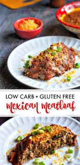 Low Carb Mexican Meatloaf Ordinary Meatloaf Kicked Up A Notch Recipe Mexican Meatloaf Meatloaf Recipes Delicious Meatloaf