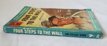 Four steps to the wall, Jon Edgar Webb, 1953 Good