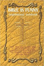 Maybe you would like to learn more about one of these? Bible Funny Quotes Inspirational Notebook Funny Bible Quote On Every Page See For Yourself That The Bible Can Be Funny 66 Pages Blank 6 X 9 Quotsnotebooks Bible 9781652653882 Amazon Com Books