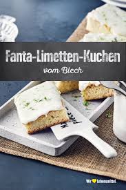 Fanta Limetten Kuchen Rezept Edeka Rezept Kuchen Rezepte Rezepte Fantakuchen