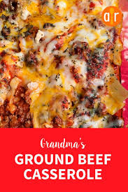 Grandma S Ground Beef Casserole Recipe Ground Beef Casserole Recipes Beef Casserole Recipes Recipes