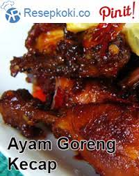 Resep Ayam Goreng Kecap Resep Ayam Resep Makanan Dan Minuman