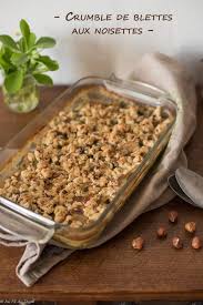 Crumble De Blettes Aux Noisettes Au Fil Du Thym Recette Recette De Blettes Blette Crumble