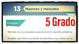 Plan de clase (1/3) curso: Desafio 13 Quinto Grado Mayoreo Y Menudeo Paginas 32 Y 33 Del Libro De Matematicas De 5 Grado Youtube