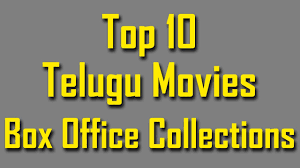 Top 10 Telugu Tollywood Movies Of All Time By Box Office Collection Youtube Top 10 best telugu trp rating movies: top 10 telugu tollywood movies of all time by box office collection