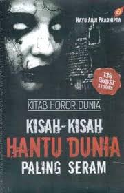 Walaupun ia sangat menyeramkan, namun orang ramai menyukai patung seperti cecilia, yang juga dipakaikan dengan fesyen termasuklah zombie, hantu, mumia, raksaksa dan juga tulang rangka. Jual Kitab Horor Dunia Kisah Kisah Hantu Dunia Paling Seram Diskon Di Lapak Fauzul Fidzikri Bukalapak