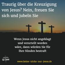 Die kreuzigung war in der antike eine der gefürchtetsten und schmerzhaftesten hinrichtungen. Traurig Uber Die Kreuzigung Von Jesus Nein Freuen Sie Sich Voller Dankbarkeit Und Jubeln Sie