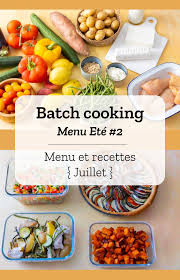 Batch Cooking Menu Et Recettes Pour La Semaine Du 1er Au 5 Juillet 2019 Batch Cooking Recipes Cooking Recipes Cooking