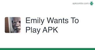Archivo apk (versión original completa del juego) a . Emily Wants To Play Apk 1 8 Juego Android Descargar