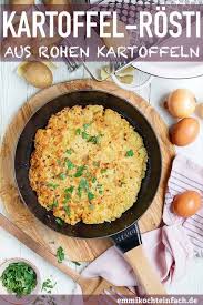 Kartoffelrosti Aus Rohen Kartoffeln Emmikochteinfach Rezept Kartoffelbeilagen Hauptspeise Rezepte