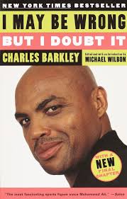 Charles Barkley I May Be Wrong but I Doubt It by Charles Barkley, Paperback 