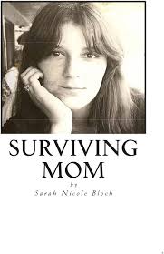 Surviving Mom: Surviving Mom: Bloch, Sarah: 9781484983164: Books
