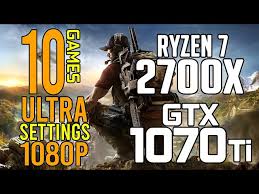 Ryzen 7 2700x / 1070ti. Part 1 10 Games Ryzen 7 2700x 1070ti 1080p Ultra Settings Fps Benchmark Test Youtube