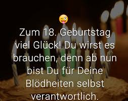 Wir führen viele persönliche geschenke, die man immer benutzen kann. Langer Geburtstagstext Zum 18