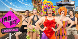 Dragged Through The Desert - A Priscilla Celebration