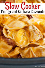 Put on a pot of boiling water for the pierogies. Crock Pot Cheesy Pierogi And Kielbasa Casserole Easy Casserole
