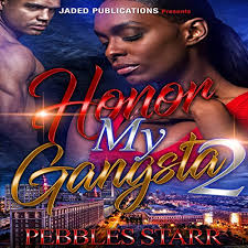 Honor My Gangsta 2: The Finale por Pebbles Starr