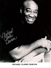 Michael clarke duncan has passed away. R I P Michael Clarke Duncan Posts Facebook