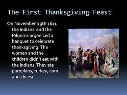 It was a political meeting and a harvest celebration. The First Thanksgiving By Felix N Hugo The First Thanksgiving The First Thanksgiving Was Proclaimed By William Bradford Bradford Was The Governor Ppt Download