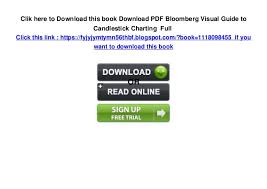 Download Pdf Bloomberg Visual Guide To Candlestick Charting Full