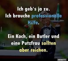 Ich Geb S Ja Zu Ich Brauche Professionelle Hilfe In 2020 Witzige Spruche Lustige Spruche Witze Spruche