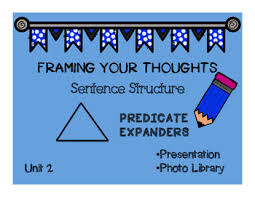 Use This Presentation To Support Your Instruction With Project Reads Framing Your Thoughts Predicate Expande Online Teaching Writing Skills Sentence Structure