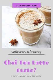 Tea And Coffee Blends Chai Tea Latte Chai Tea Latte Tea Latte Chai Tea