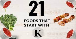 But i've put together these food lists of food items that begin with the letter k, so you. 21 Foods That Start With K Recipefairy Com