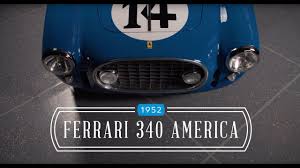 Maybe you would like to learn more about one of these? 1952 Ferrari 340 America F74 Monterey 2021