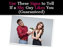 Use These Signs To Tell If A Shy Guy Likes You Guaranteed A New Mode Shy Guy A Guy Like You Guys