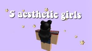 5 Types Of Aesthetic Girls Roblox Youtube Types Aesthetic Roblox Girlyoutfitsforteenswinter Girlyoutfitsforsummerthedress Aestheticoutfits90sgirly Gi In 2020