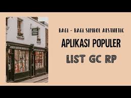 Aplikasi Membuat List Gc Rp Aesthetic Paling Populer Youtube Saran nama aesthetic nama rp aesthetic untuk grup keluarga sahabat squad gc rp estetik keren yang bagus nn sq bahasa inggris dan artinya yang dark fams bobrok. aplikasi membuat list gc rp aesthetic paling populer
