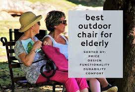 This article will include a short buying guide for choosing the best shower chair for the elderly. Best Outdoor Chair For Elderly Sorted And Analyzed