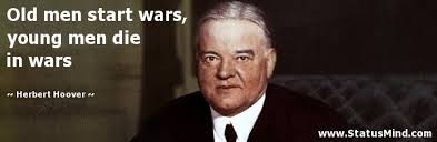 Herbert Hoover Quotes On War. QuotesGram via Relatably.com