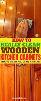 Best Cleaning Kitchen Cabinets Grease How To Remove Ideas Kitchen Howto Cleaning Wooden Kitchen Cabinets Deep Cleaning Tips House Cleaning Tips