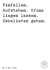 Spruch Hinfallen Aufstehen Krone Liegen Lassen Eskalieren Gehen Spruche Zitat Zitate Lustig Weise Spruche Zum Abschied Kollegen Spruche Weisheiten