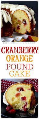 Try sponge instead of fruit cake this christmas. Cranberry Orange Pound Cake With Cream Cheese Glaze The Domestic Rebel