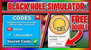 When you type the codes, there are case sensitive and most of them may include numbers. All Black Hole Simulator Codes Free Coin Boost Roblox