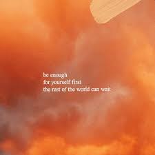 Quotes Design On Instagram Be Enough For Yourself First The Rest Of The World Can Wait Fw Words Quotes Design Quotes Quotes