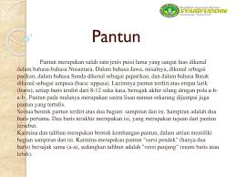 Dalam kebudayaan jawa, pantun biasa disebut dengan parikan, dalam kebudayaan sunda, pantun disebut dengan paparikan, sementara dalam budaya batak disebut umpasa. Rika Fausiyah Bahasa Indonesia Mi Materi Pantun Ppt Download