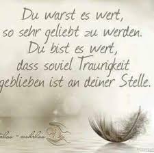 Du Wurdest Geliebt Du Wirst Immer Noch Geliebt Und Wahre Zitate Du Wurdest Trauer Geliebt Immer Spruche Trauer Trauer Texte Trostende Worte