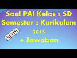 Soal Pts Pai Dan Budi Pekerti Kelas 2 Semester 2 Youtube