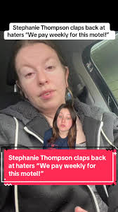Stephanie Thompson Defends Her Family's Motel Stay
