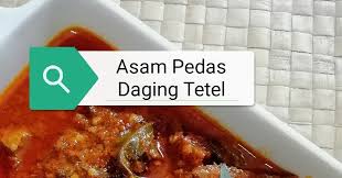 Asam pedas daging tetel mesti sedikit pekat, baru sedap. Asam Pedas Daging Tetel