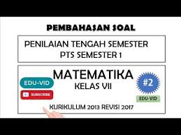Maybe you would like to learn more about one of these? Pembahasan Soal Pts Matematika Kelas 7 Semester 1 Kurikulum 2013 Terbaru 2 Youtube
