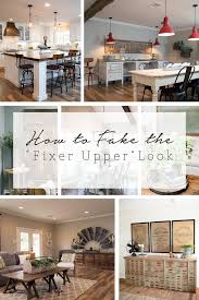 How To Fake The Fixer Upper Look Home Home Decor Inspiration Fixer Upper