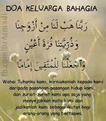 Bahagia di dunia dan akhirat merupakan harapan dan impian setiap orang, terutama bagi mereka yang berkeluarga. Doa Keluarga Bahagia Kutipan Agama Doa Kekuatan Doa