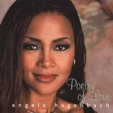 Poetry of Love: Angela Hagenbach, Steve Rigazzi, Paul "Scooby" Smith, Clark  Terry, Cecil Brooks III, Russell Malone, Roger Wilder, Jimmy Blanton, Jimmy  Heath, Jake Blanton, James Williams, Rod Fleeman, Gary Helm, Doug