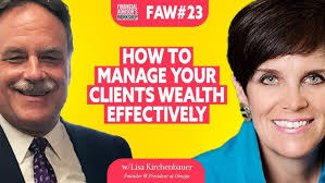 #23 How to Manage Your Clients Wealth Effectively w/Lisa Kirchenbauer
